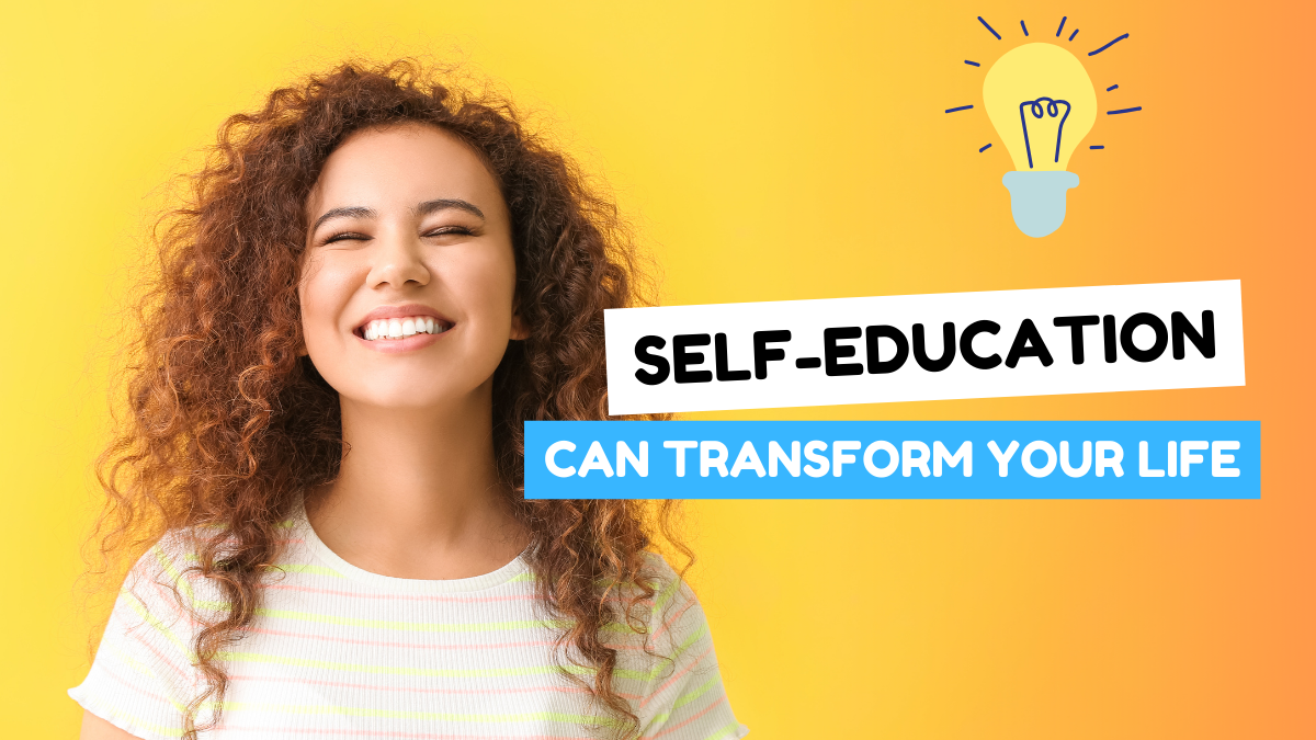 The Power of Lifelong Learning: How Self-Education Can Transform Your Life